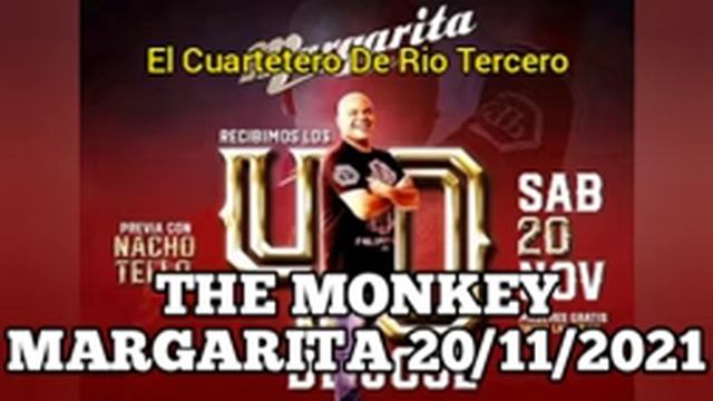 THE MONKEY - MARGARITA 20/11/2021 (CUMPLEAÑOS N° 40 DE JOSE SARMIENTO) * CONSOLA *