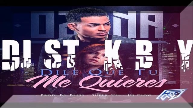 Dile Que Tu Me Quieres  Ozuna Ft Dj Stiik Boy 2016   mp3