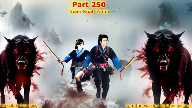 Noob mob ruas pauj kua zaub ntsuab - Tuam Kuab Yaum The Warrior fight for justice(Part 250)3/22/202