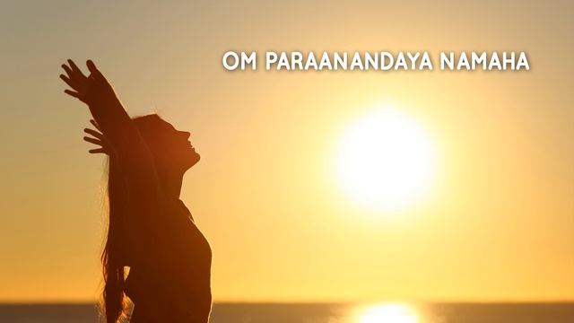 День 29 - МЕДИТАЦИЯ С МАНТРОЙ СЧАСТЬЯ - OM Paraanandaaya Namaha - 30 Days of Chants