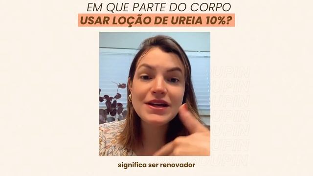 EM QUE PARTE DO CORPO USAR LOÇÃO DE UREIA 10%? | #drasdupin