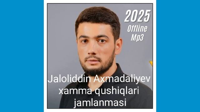 Jaloliddin Axmadaliyev 
barcha qushiqlari mp3