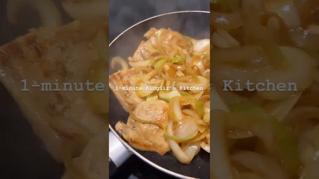 1 minute KingSir’s Kitchen-Pork Chop with onion 洋蔥豬扒 & Chinese Cabbage stir-fry vermicelli 紹菜炒粉絲