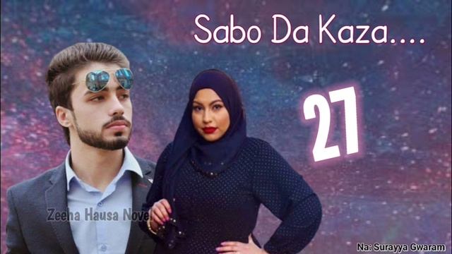 Sabo Da Kaza 27 - Hausa Novel Audio || Labarin Guduyo da Gudalen Umma ||