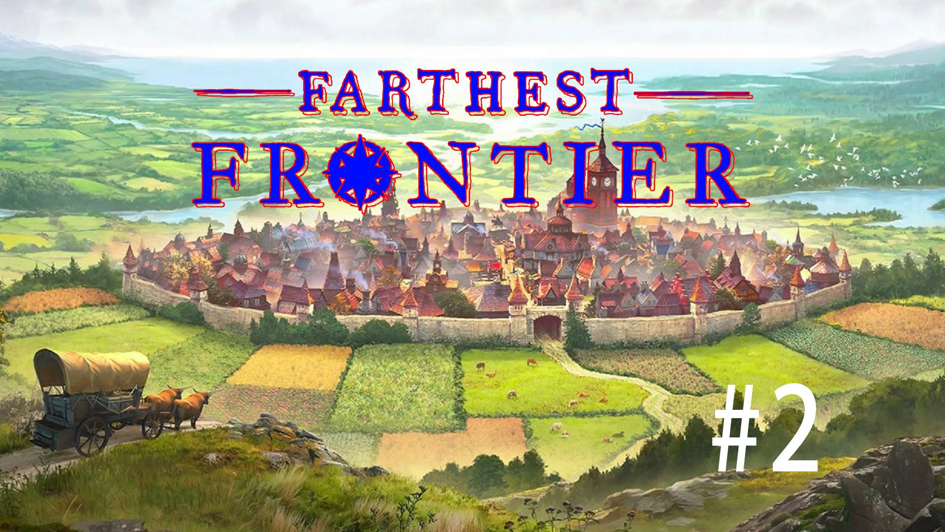 Farthest Frontier. 2 стрим по игре. Построй свой идеальный город!