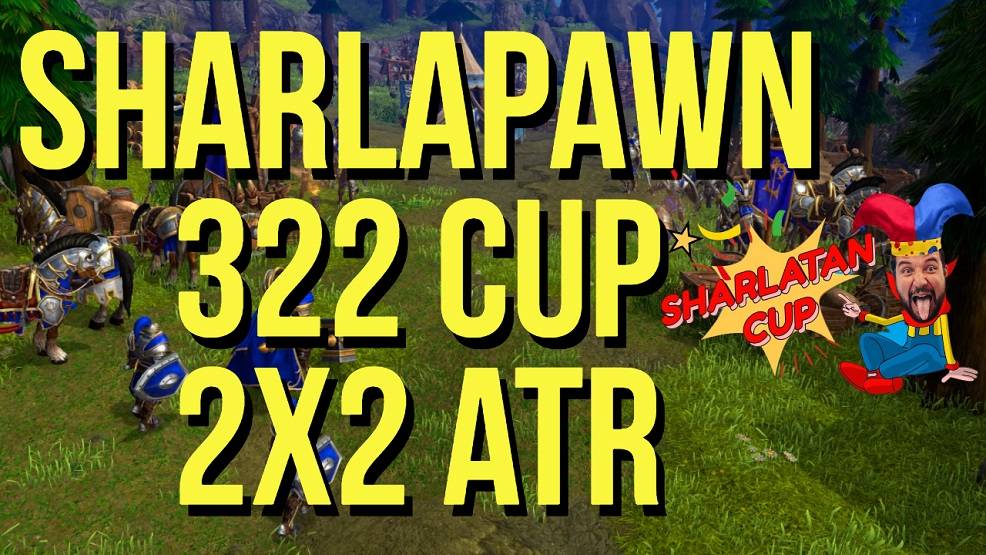 SharlaPawn 322 Cup 2x2 "pro+noob" Full Random ATR турнир Warcraft 3 !сетка !шк !музыка