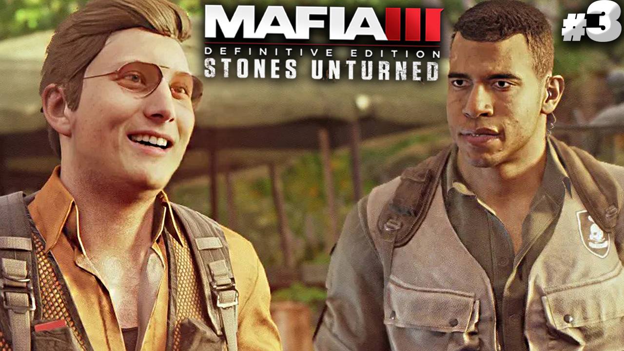 ФИНАЛ ► MAFIA 3 STONES UNTURNED DEFINITIVE EDITION ► #3