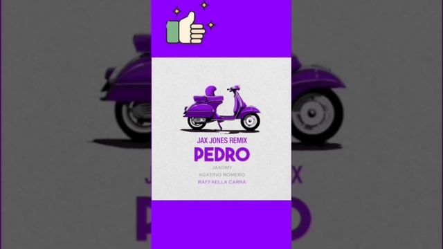 Pedro jax-Jones remix.