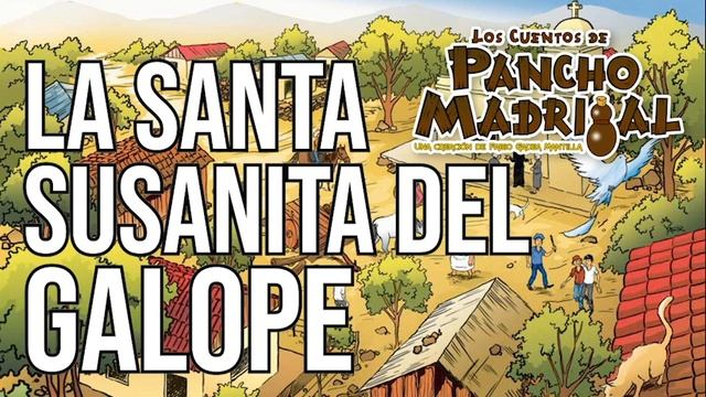 Pancho Madrigal  -  La Santa Susanita del Galope