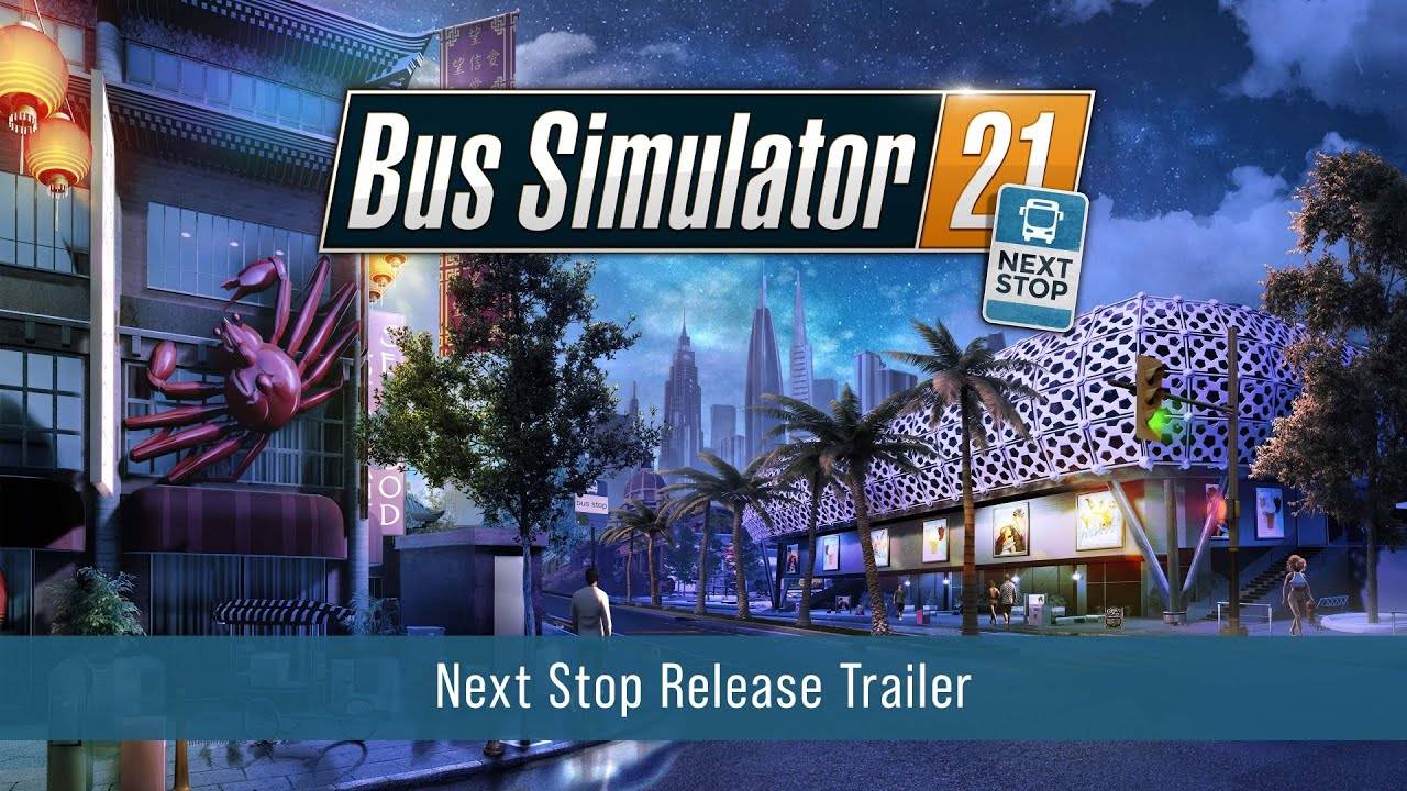 Bus Simulator 21 Next Stop