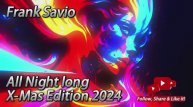 Frank Savio - -All Night Long- X-Mas Edition 2024 (8.5 hours)_1