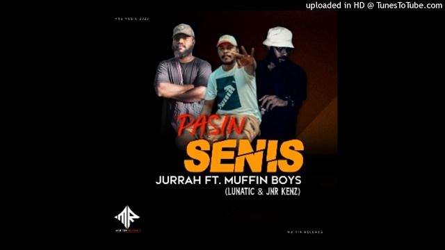 Pasin Senis_-_Jurrah(3Dise) ft.Muffin Boys(Luntic & Jnr Kenz)Png Music 2023#HoRnziePlayList