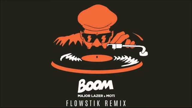 Major Lazer & MOTi - Boom (FlowStik Remix)