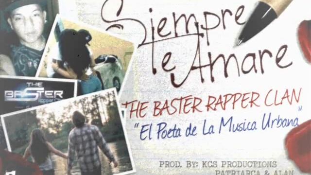 Siempre Te Amare - The Baster Rapper Clan (Prod By Kcs Productions) R&B ROMANTICO EXITO 2014