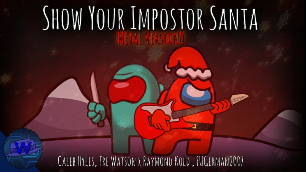 Show Your Santa Impostor (Metal Version) - Caleb Hyles x FuGerman2007 | BlueDetectiveYT