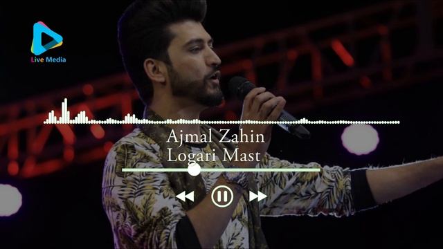 Ajmal Zahin - Logari Mast