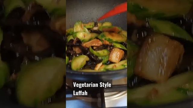 #Shorts SAUTEED LUFFAH WITH BLACK MUSHROOM #chinesecuisine #hongkongchinesefoodssimplerecipes