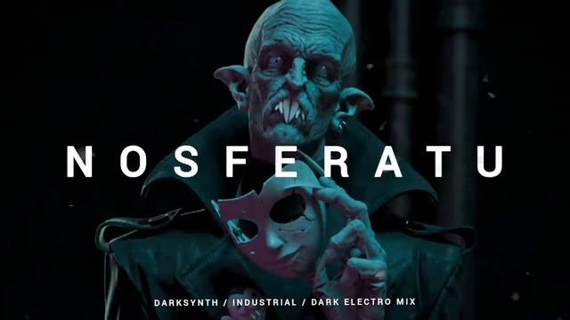 Darksynth _ Cyberpunk _ Dark Electro Mix 'NOSFERATU'