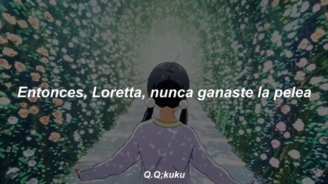 Ginger Root - Loretta (Lyrics ESP) | Q.Q;kuku