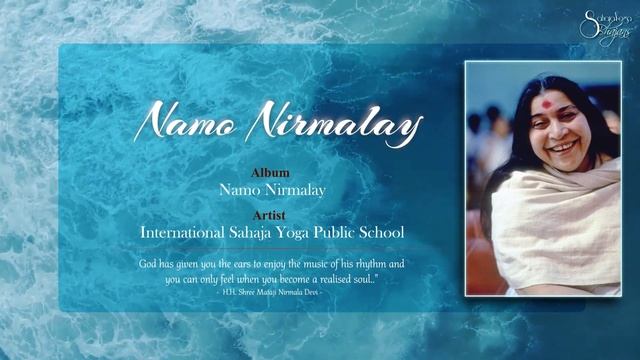 Namo Nirmalay _ Namo Nirmalay _ International Sahaja Yoga Public School