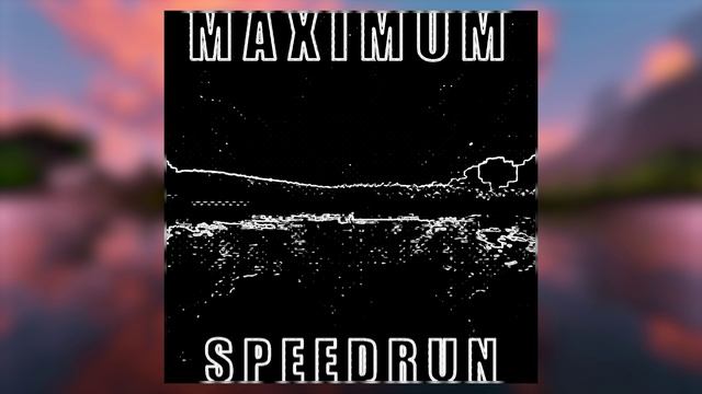 Maximum Speedrun #music #minecraft