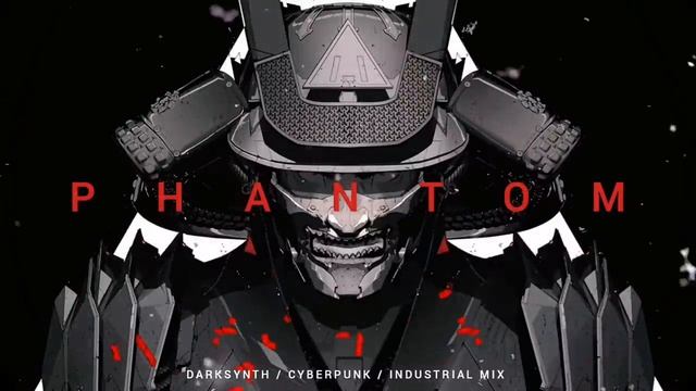 Darksynth _ Cyberpunk _ Dark Electro Mix 'PHANTOM'