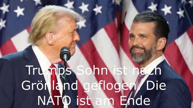 Trumps Sohn ist nach Grönland geflogen. Die NATO ist am Ende