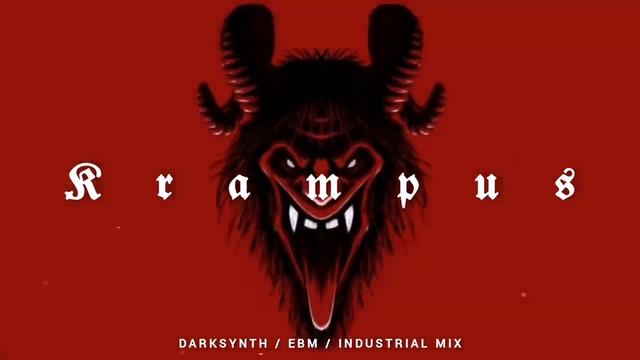 Darksynth _ EBM _ Industrial Mix 'KRAMPUS'