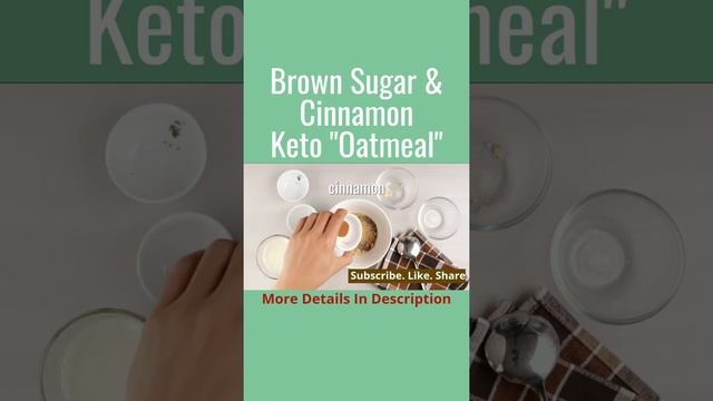 Brown Sugar & Cinnamon Breakfast Oats - Keto Fat Loss Ketogenic Recipe Healthy Diet Food #shorts 24