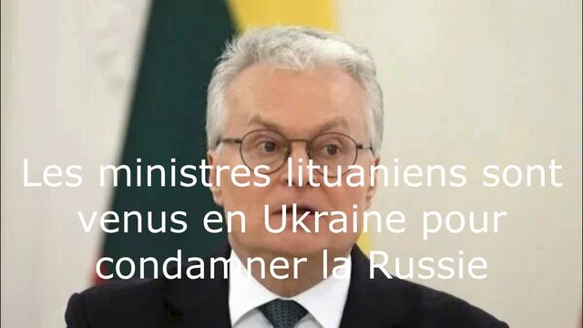 Les ministres lituaniens sont venus en Ukraine pour condamner la Russie