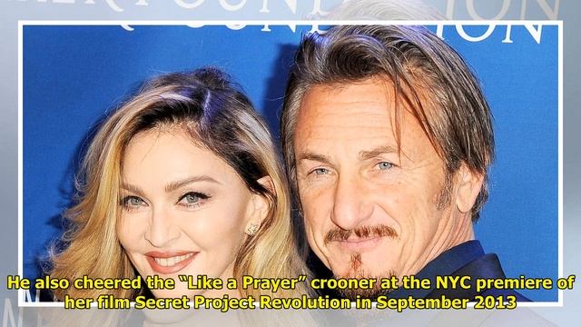 Sean Penn Says He Loves First Wife Madonna ‘Very Much’