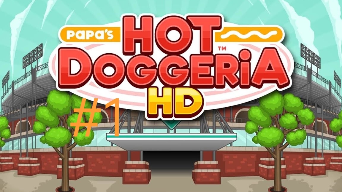 Papa's Hotdoggeria HD 1 серия