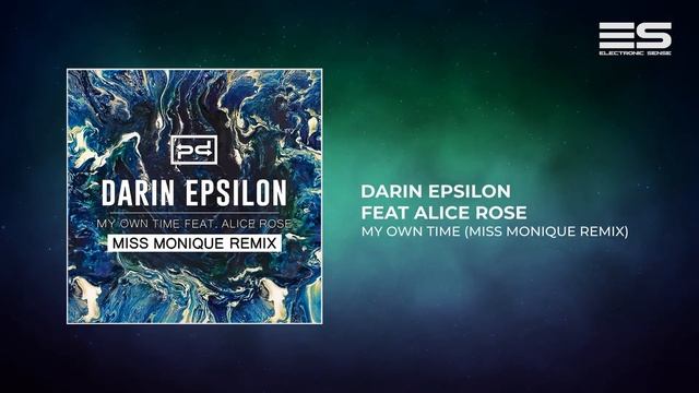 Darin Epsilon Feat. Alice Rose - My Own Time (Miss Monique Remix)