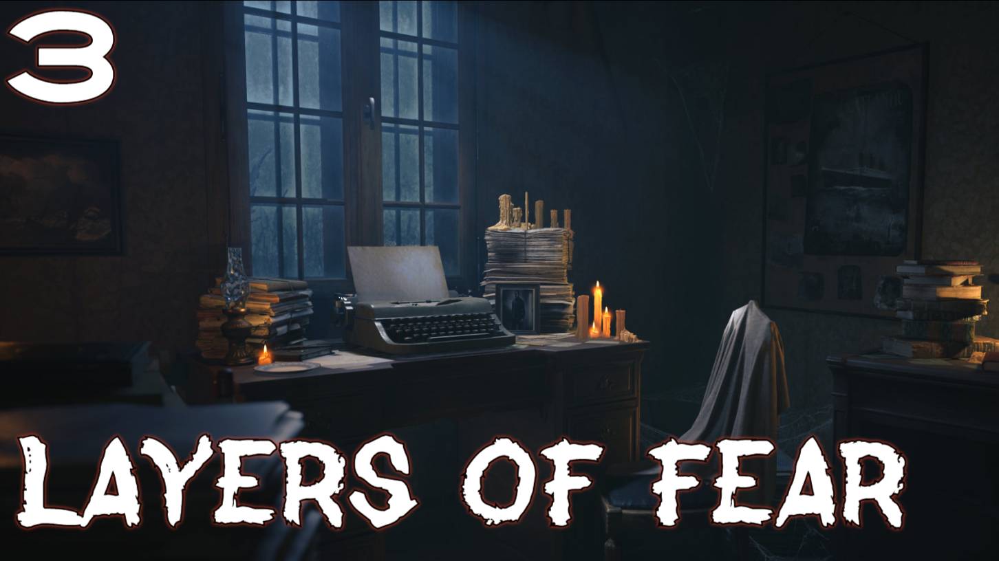 Layers of Fear #3 Серия  Художник Пишет Картину Ужаса или Хауса? Полное Прохождение