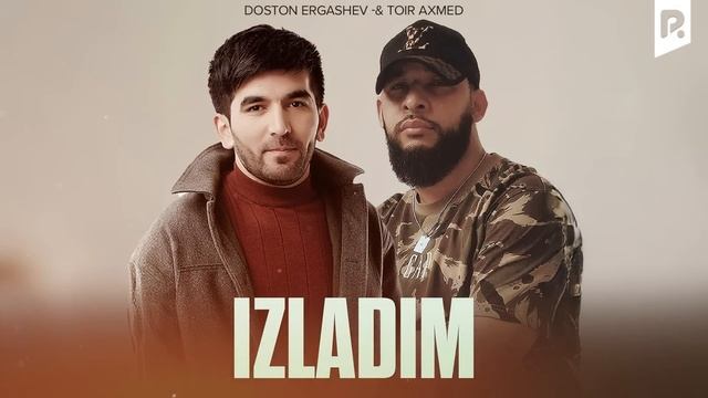 Doston Ergashev & Toir Axmed - Izladim (Official Music)