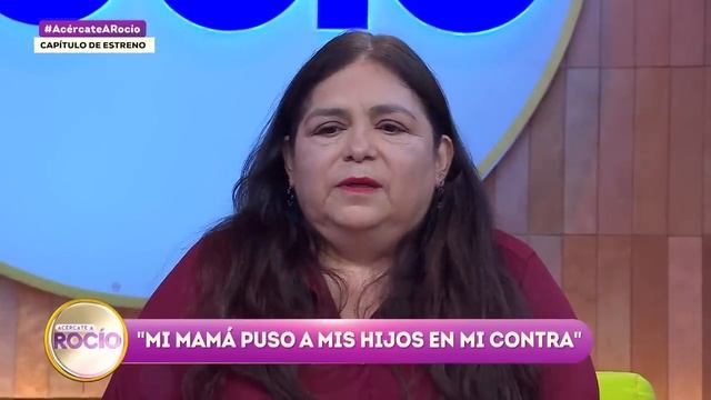 “Mi mamá los puso en mi contra” Programa del 17 de julio del 2024 / Acércate a Rocío