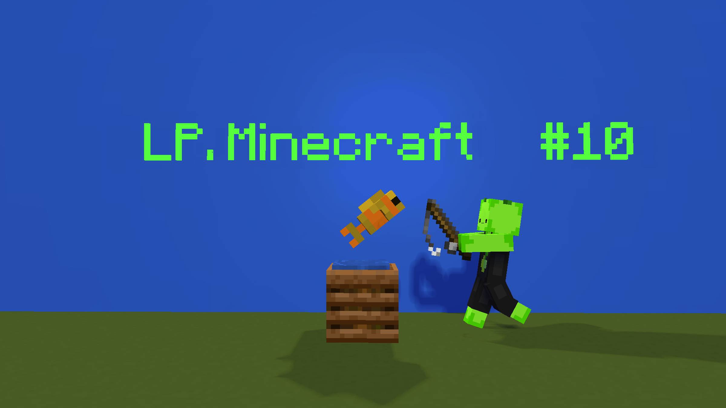 LP.Minecraft #10