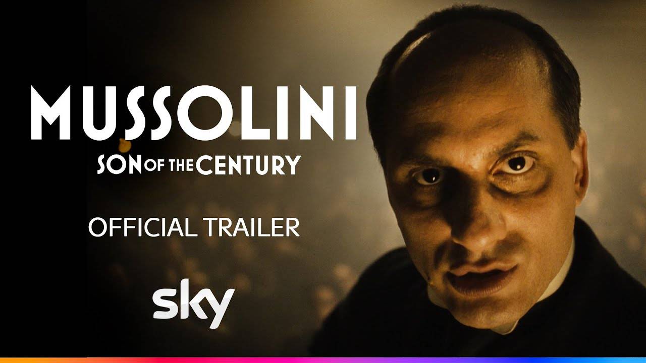 Mussolini: Son Of The Century TV Series, season 1 - Official Trailer | Sky TV