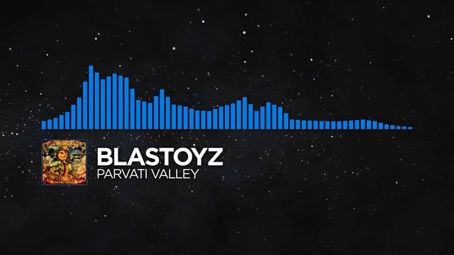 [Psytrance] - Blastoyz - Parvati Valley