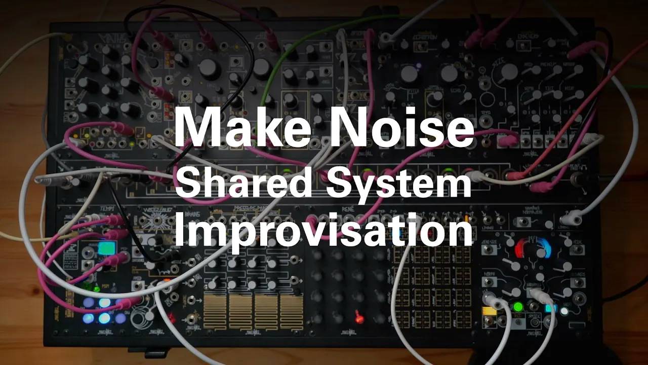 Make Noise Shared System: Improvisation by Akihiko Matsumoto