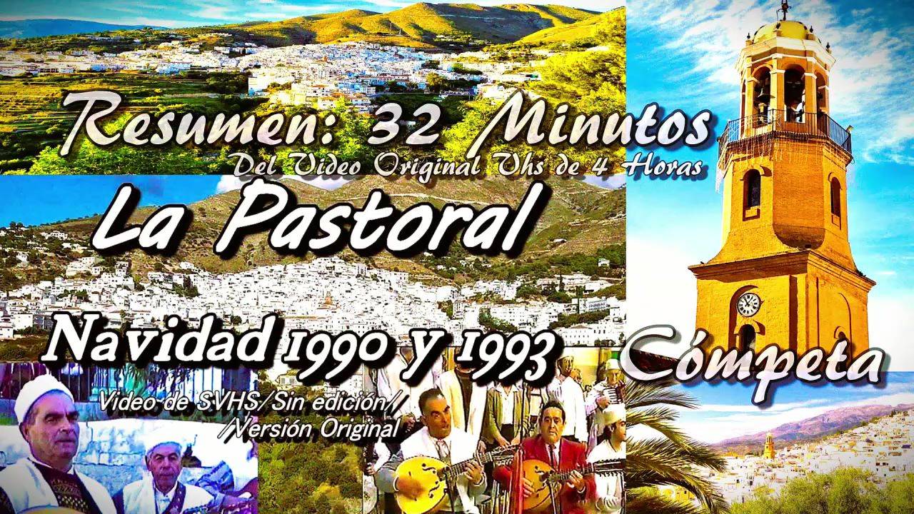 La Pastoral 1990,1993.Cómpeta.Resumen: 32 minutos, entrevistas a los que ya no es tan entre nosotros