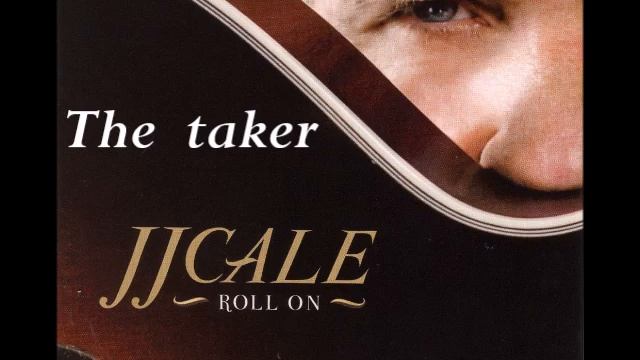 JJ  CALE - The taker (Bonus track - Roll on 2009  - Special Edition)