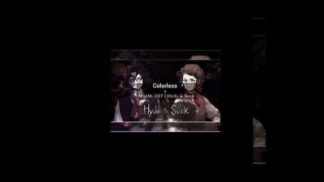 MazM: OST | Hyde & Seek | Colorless | #1003