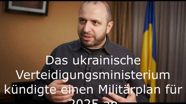 Das ukrainische Verteidigungsministerium kündigte einen Militärplan für 2025 an