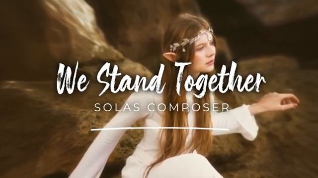 🧚_♀️ Fantasy (Royalty Free Music) -  WE STAND TOGETHER  by Solas 🇦🇺