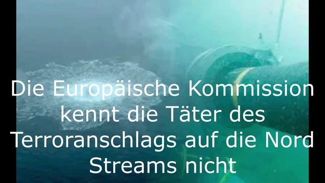 Die Europäische Kommission kennt die Täter des Terroranschlags auf die Nord Streams nicht