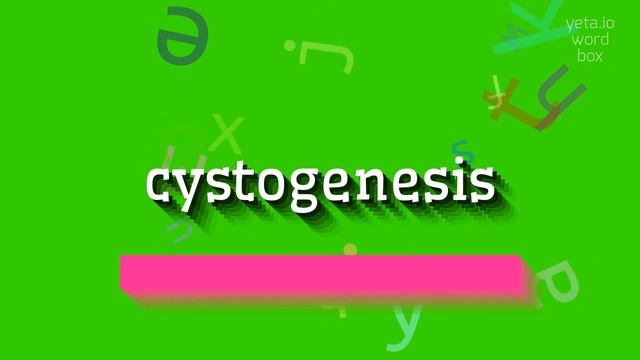 HOW TO PRONOUNCE CYSTOGENESIS? #cystogenesis