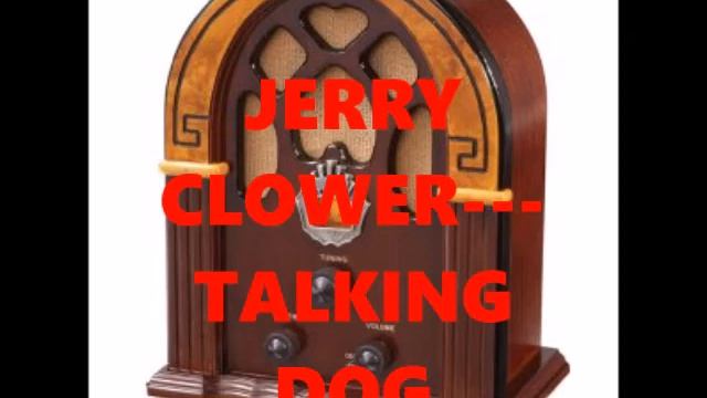 JERRY CLOWER   THE TALKING DOG