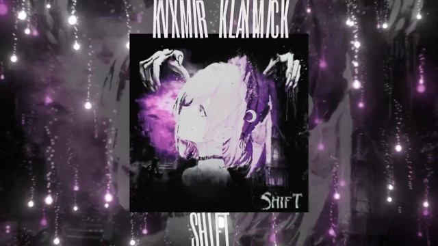 KVXMIR, KLAYMICK - SHIFT #phonk #music