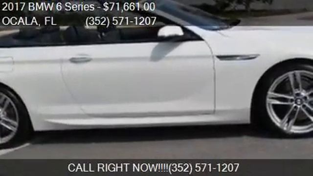 2017 BMW 6 Series 640i 2dr Convertible for sale in OCALA, FL